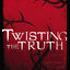 Twisting the Truth Bible Study Participant's Guide: Learning to Discern in a Culture of Deception