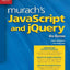 Murach's JavaScript and jQuery
