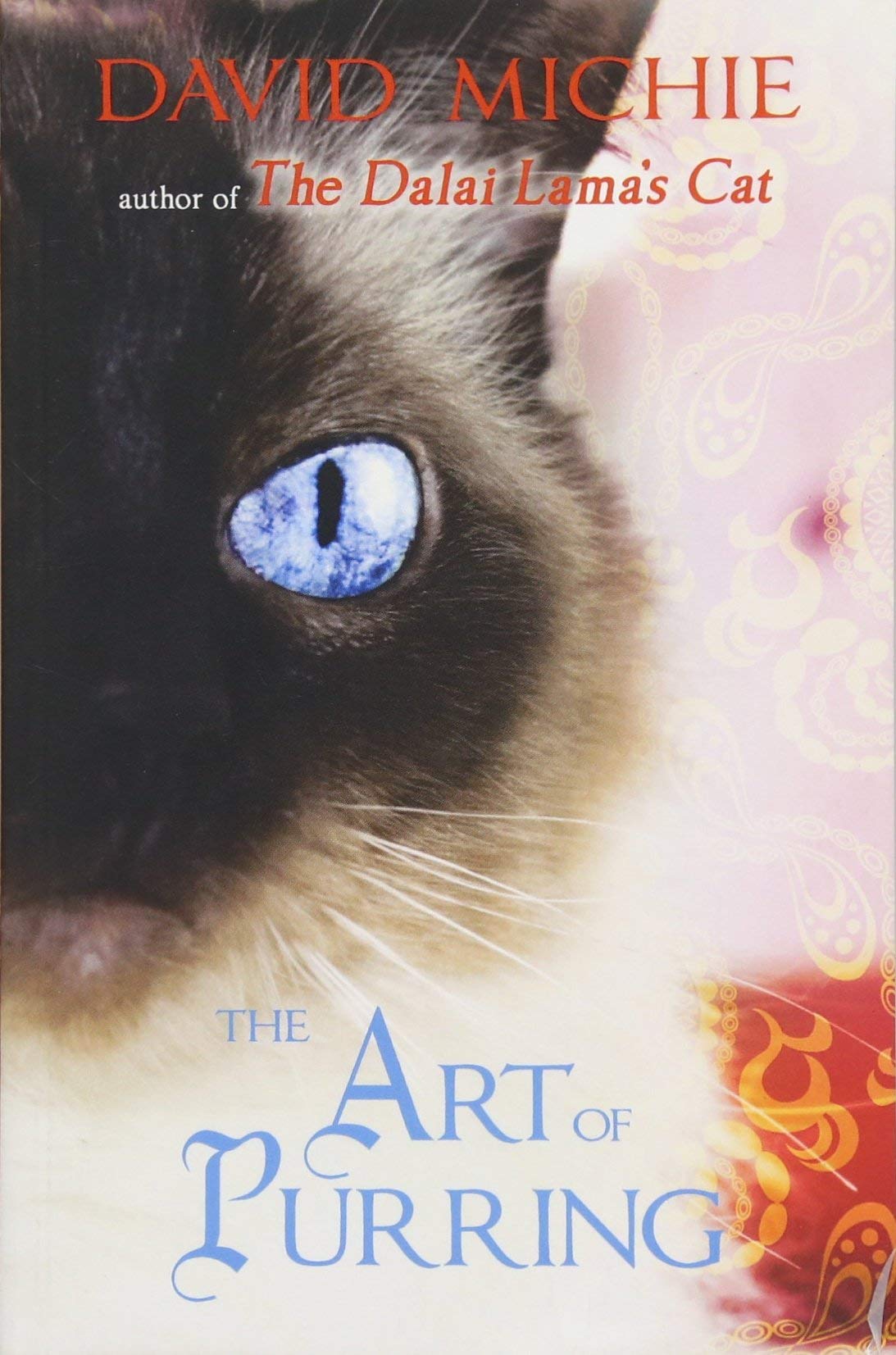David Michie The Dalai Lamas Cat 3 Books Bundle Collection (The Dalai Lamas Cat, The Art of Purring, The Power of Meow)