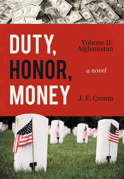 Duty, Honor, Money: Volume II: Afghanistan
