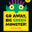 Go Away, Big Green Monster! by Ed Emberley