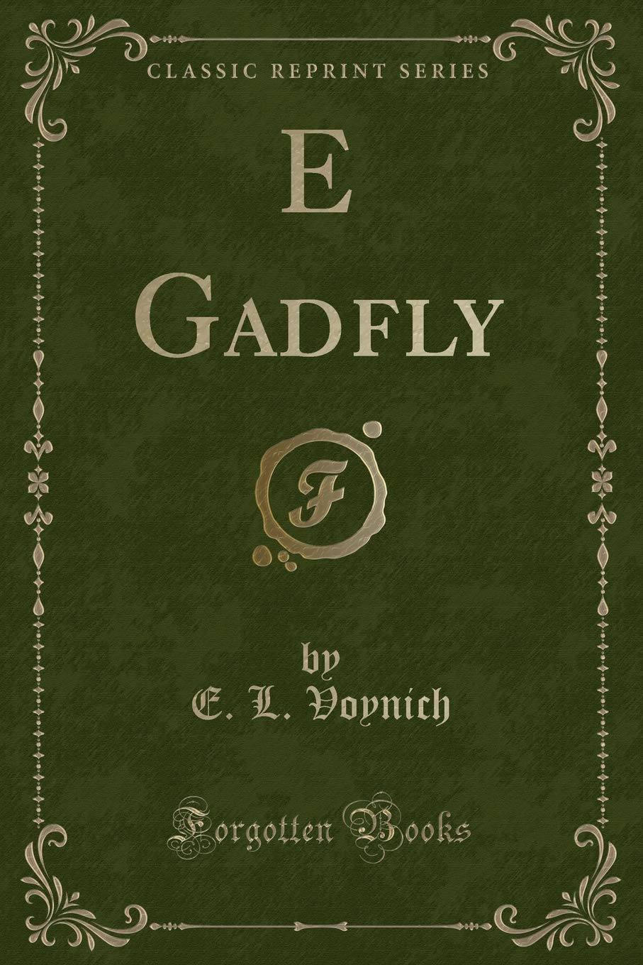 E Gadfly (Classic Reprint)
