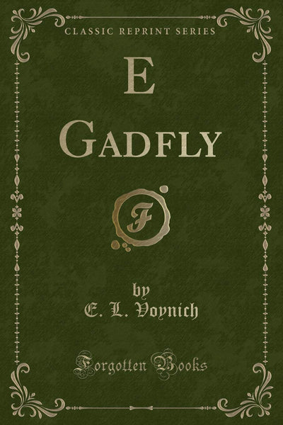 E Gadfly (Classic Reprint)