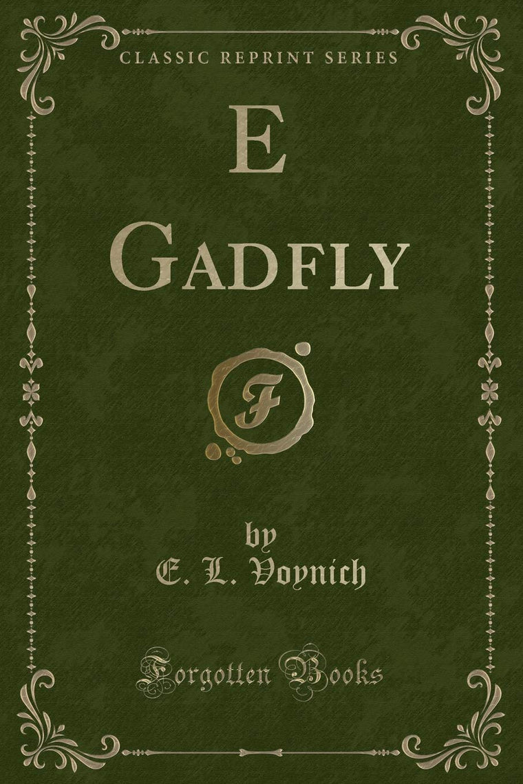 E Gadfly (Classic Reprint)