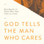 God Tells the Man Who Cares: God Speaks to Those Who Take Ti