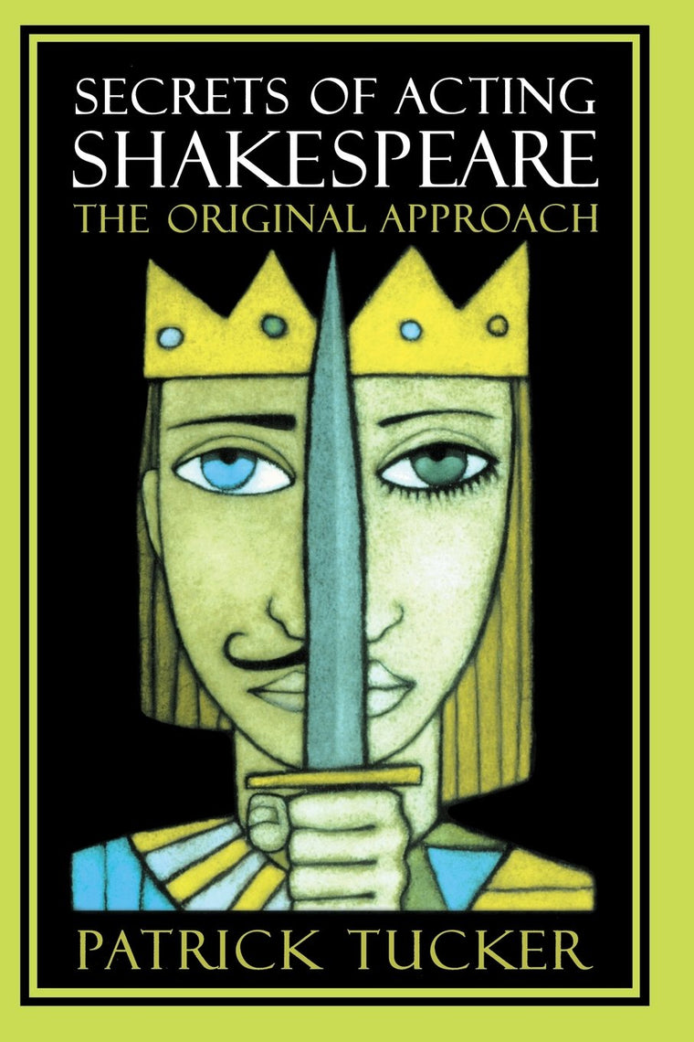 Secrets of Acting Shakespeare: The Original Approach by Tuck