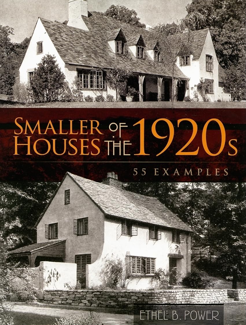 Smaller Houses of the 1920s: 55 Examples (Dover Architecture)