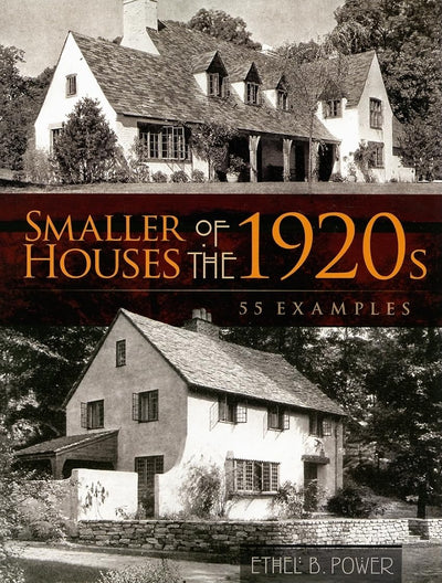 Smaller Houses of the 1920s: 55 Examples (Dover Architecture)