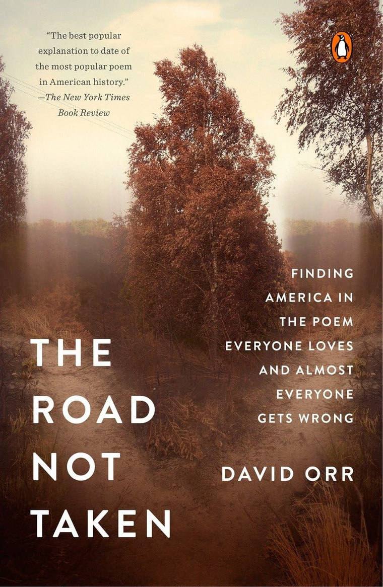 The Road Not Taken: Finding America in the Poem Everyone Loves