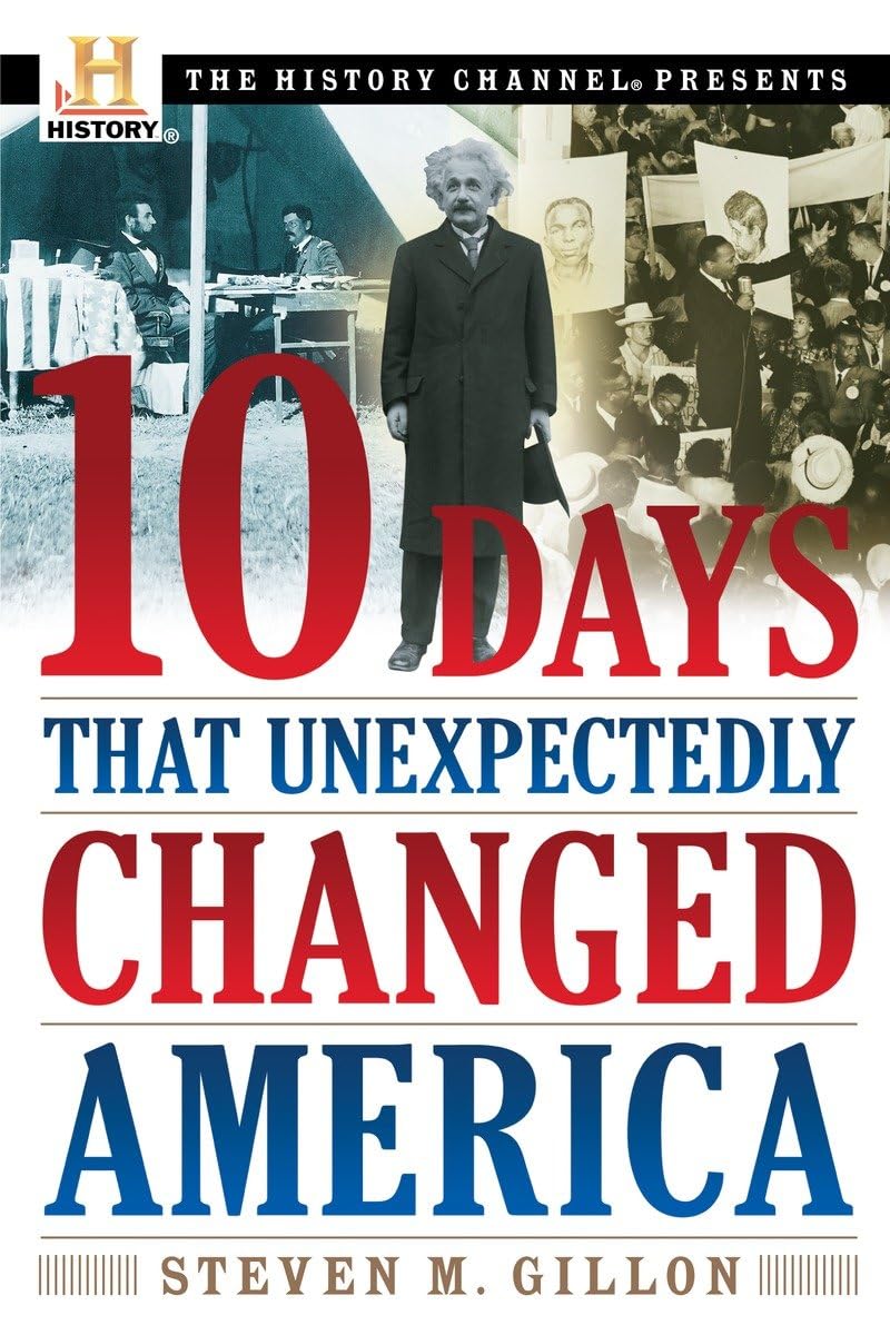 10 Days That Unexpectedly Changed America (History Channel P
