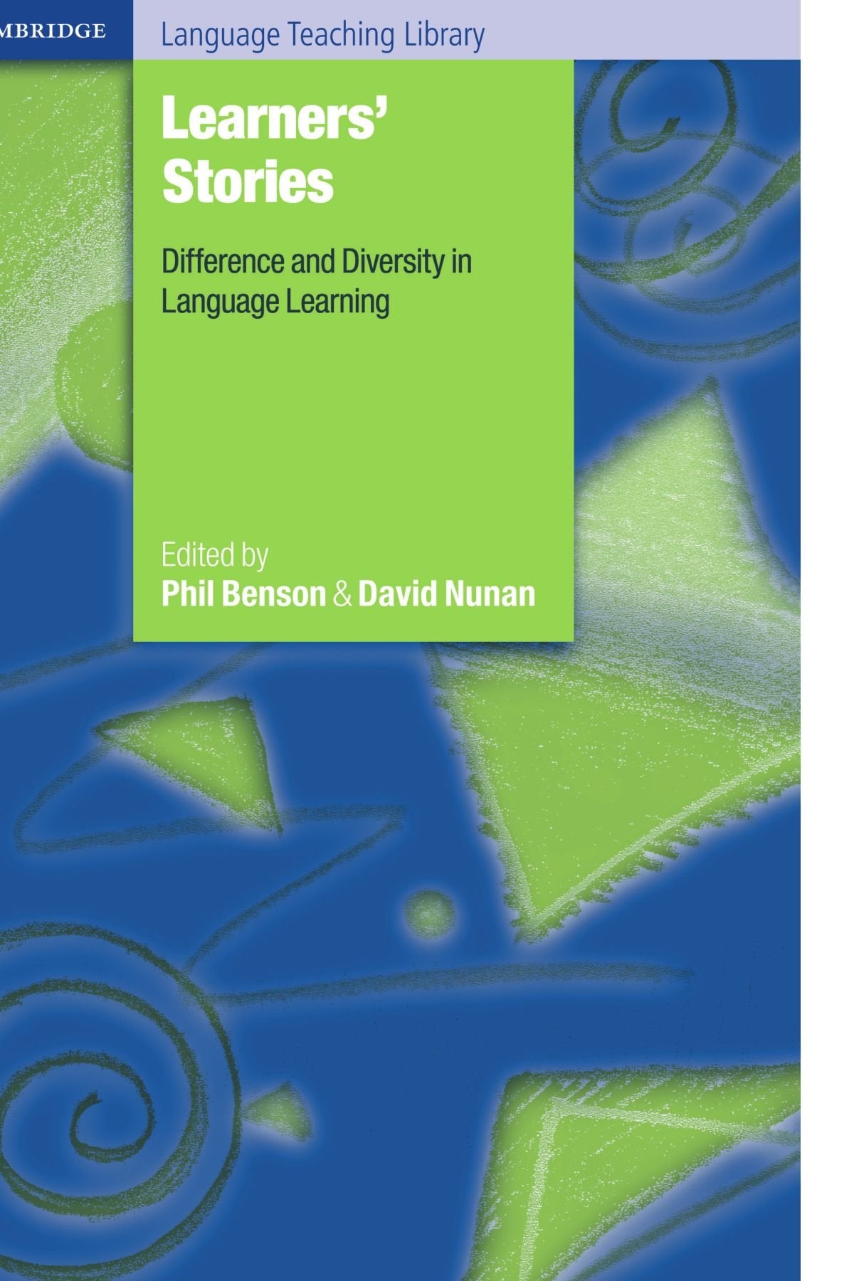 Learners' Stories: Difference and Diversity in Language Learning (Cambridge Language Teaching Library)