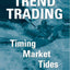 Trend Trading: Timing Market Tides