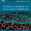 Physical Chemistry of Gas-Liquid Interfaces (Developments in Physical & Theoretical Chemistry)