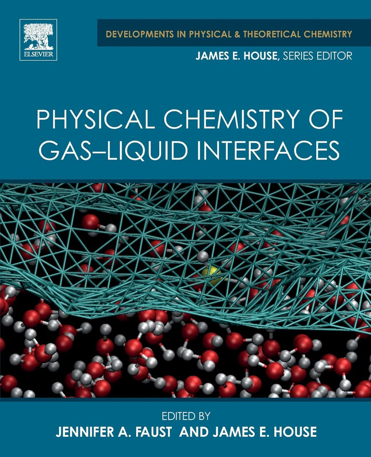 Physical Chemistry of Gas-Liquid Interfaces (Developments in Physical & Theoretical Chemistry)
