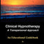 Clinical Hypnotherapy: A Transpersonal Approach, Second Edition
