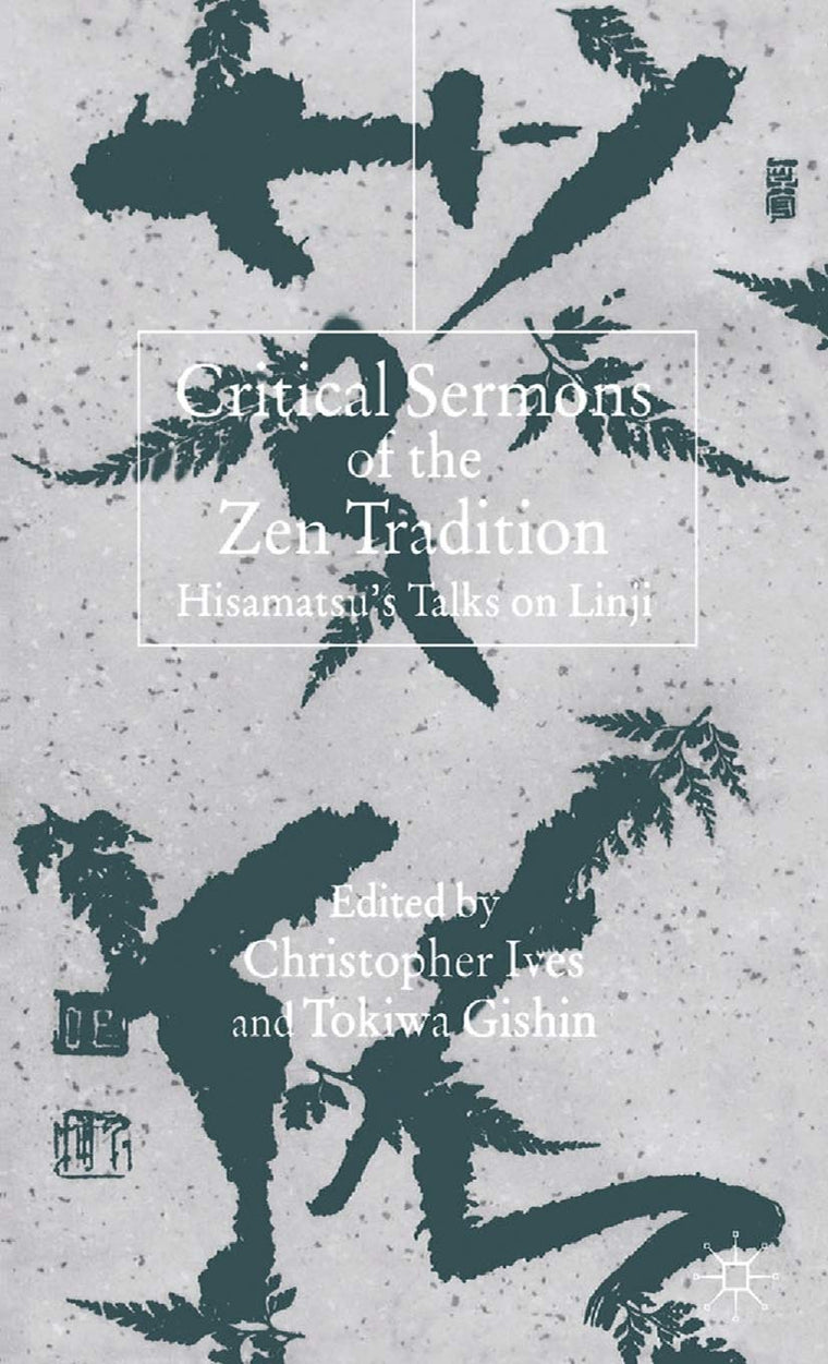 Critical Sermons of the Zen Tradition: Hisamatsus Talks on Linji
