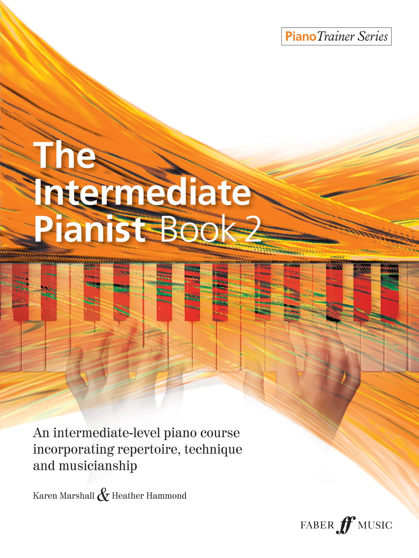 The Intermediate Pianist, Bk 2: An Intermediate-Level Piano Course Incorporating Repertoire, Technique, and Musicianship (Faber Edition: Piano Trainer Series, Bk 2)