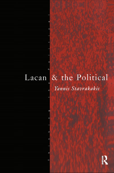 Lacan and the Political (Thinking the Political)