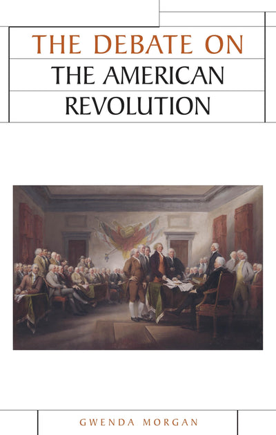 The debate on the American Revolution (Issues in Historiography)