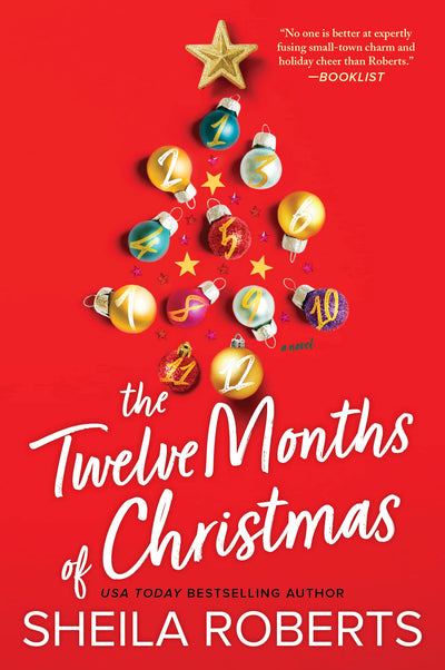 The Twelve Months of Christmas: A Cozy Christmas Romance Novel - Discover the Joy of a Year-Long Celebration with Three Best Friends
