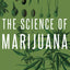 The Science of Marijuana