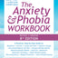 The Anxiety and Phobia Workbook (New Harbinger Self-help Workbooks)