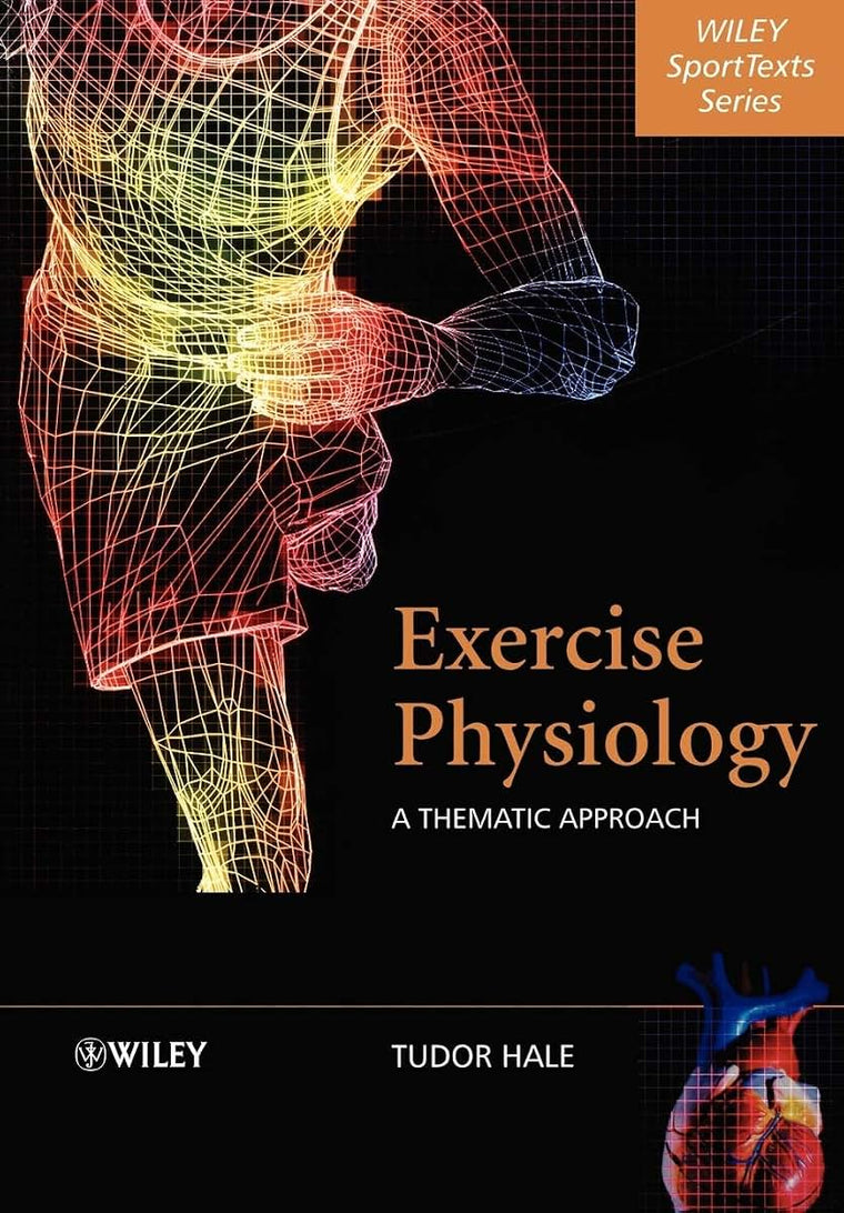 Exercise Physiology: A Thematic Approach (Wiley SportText)