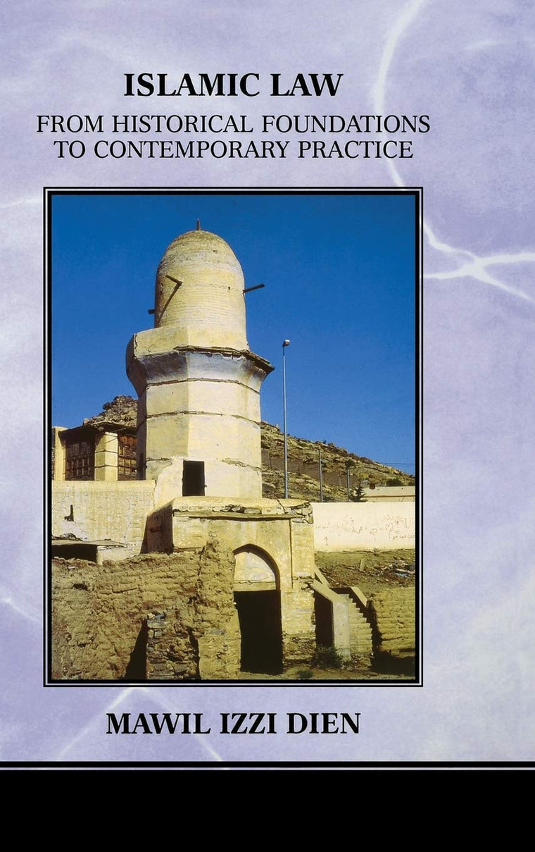 Islamic Law: From Historical Foundations to Contemporary Practice