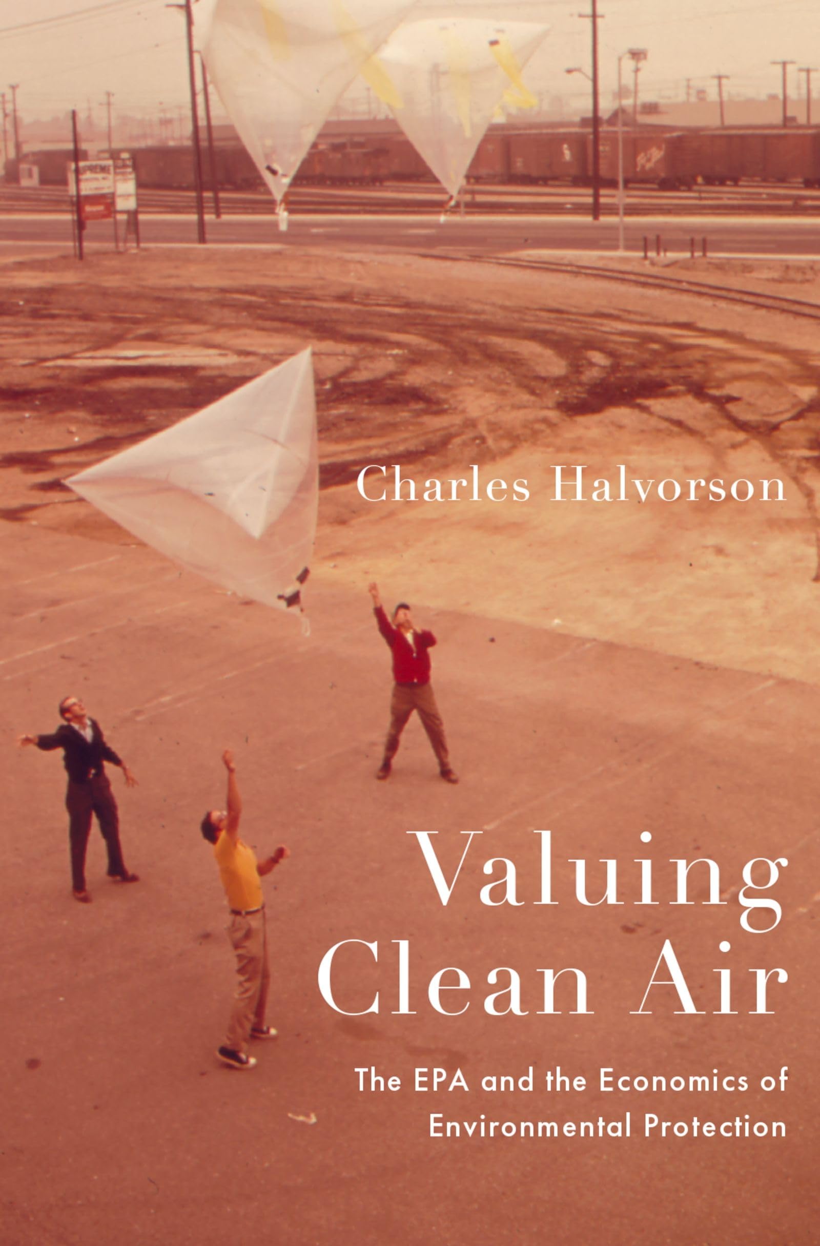 Valuing Clean Air: The EPA and the Economics of Environmental Protection