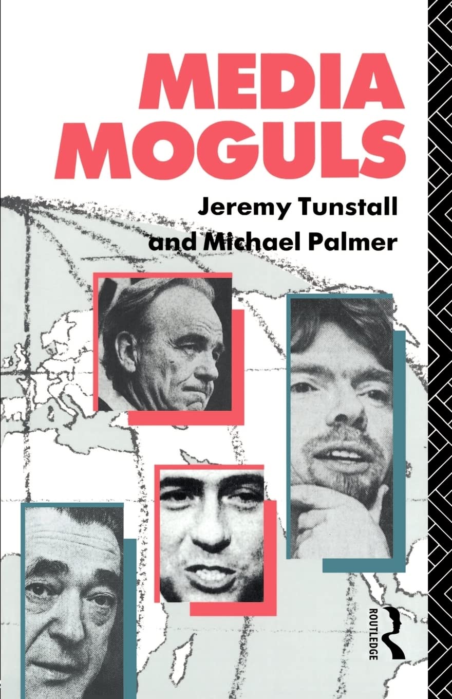 Media Moguls (Communication and Society)