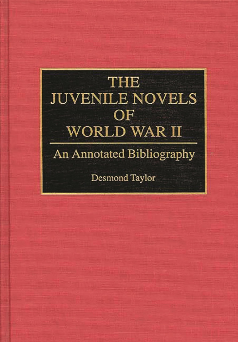 The Juvenile Novels of World War II: An Annotated Bibliography (Bibliographies and Indexes in World Literature)