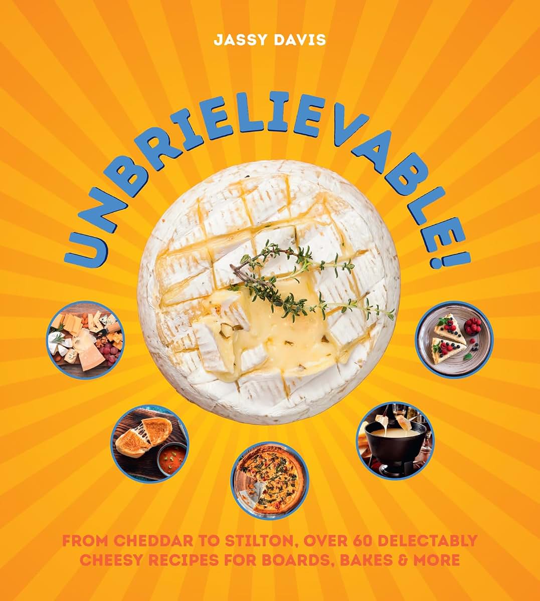 Unbrielievable: The ultimate cheese cookbook for your 2024 gift list
