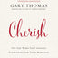 Cherish: The One Word That Changes Everything for Your Marriage