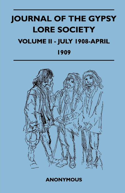 Journal of the Gypsy Lore Society - Volume II - July 1908-April 1909