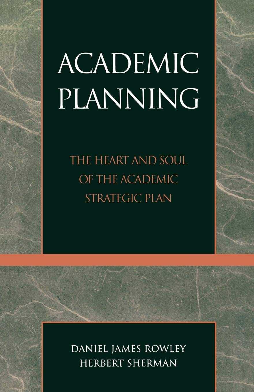 Academic Planning: The Heart and Soul of the Academic Strategic Plan
