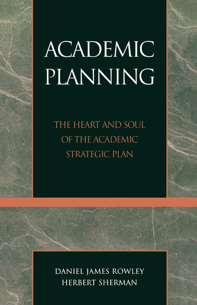 Academic Planning: The Heart and Soul of the Academic Strategic Plan