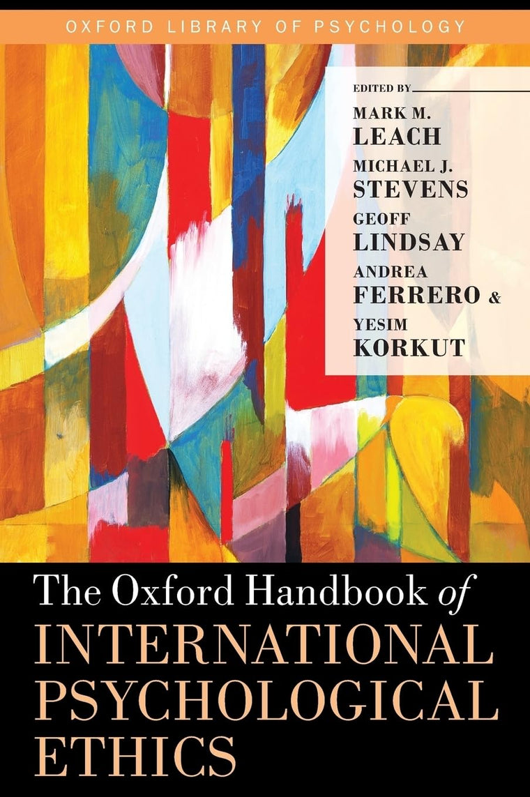 The Oxford Handbook of International Psychological Ethics (Oxford Library of Psychology)