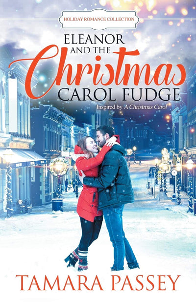 Eleanor and the Christmas Carol Fudge: Inspired by A Christmas Carol (Holiday Romance Collection)