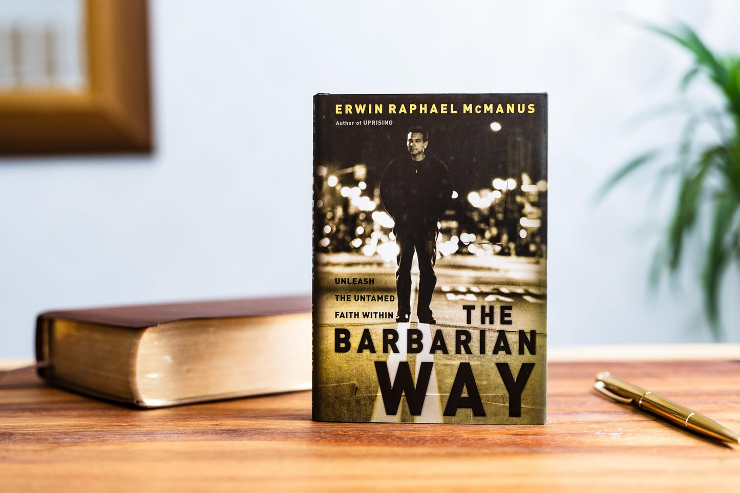 The Barbarian Way: Unleash the Untamed Faith Within