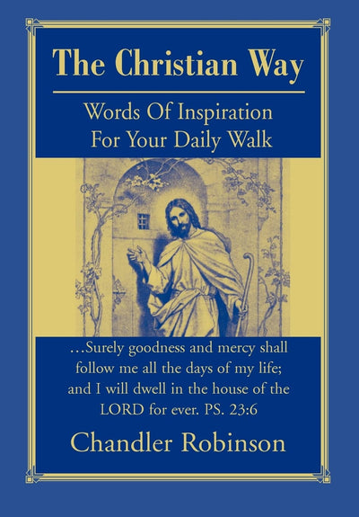 The Christian Way: Words Of Inspiration For Your Daily Walk