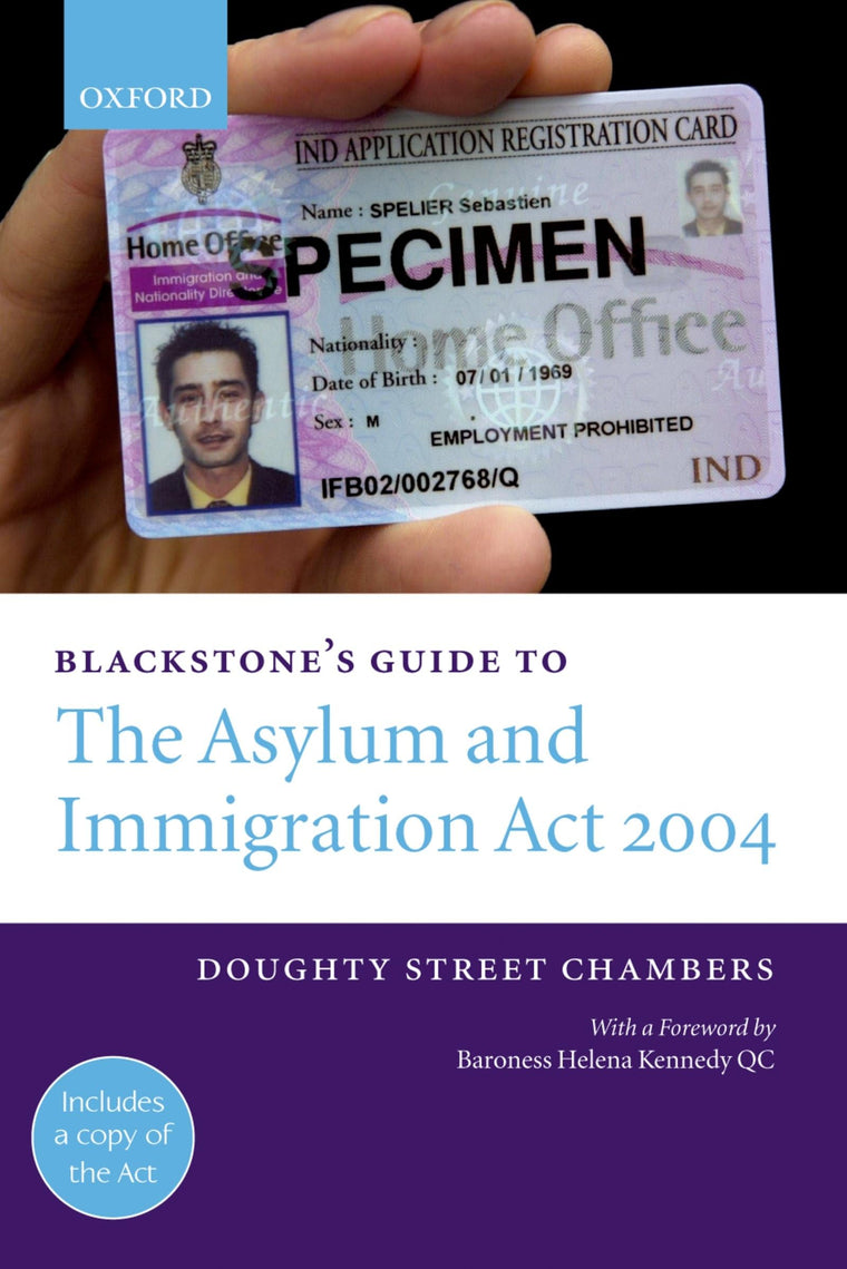 Blackstone's Guide to the Asylum and Immigration Act 2004 (Blackstone's Guides)