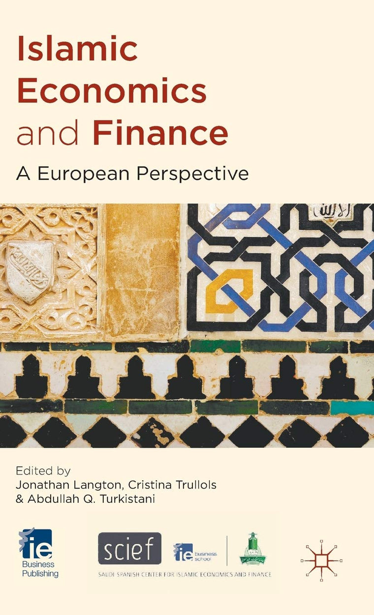 Islamic Economics and Finance: A European Perspective (IE Business Publishing)