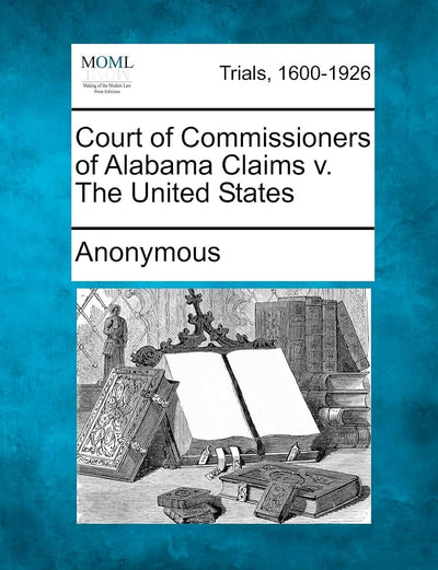 Court of Commissioners of Alabama Claims V. the United States