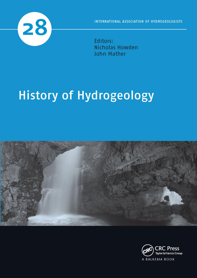 History of Hydrogeology (IAH - International Contributions to Hydrogeology)