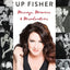 Growing Up Fisher: Musings, Memories, and Misadventures
