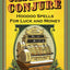 Cash Box Conjure: Hoodoo Spells for Luck and Money