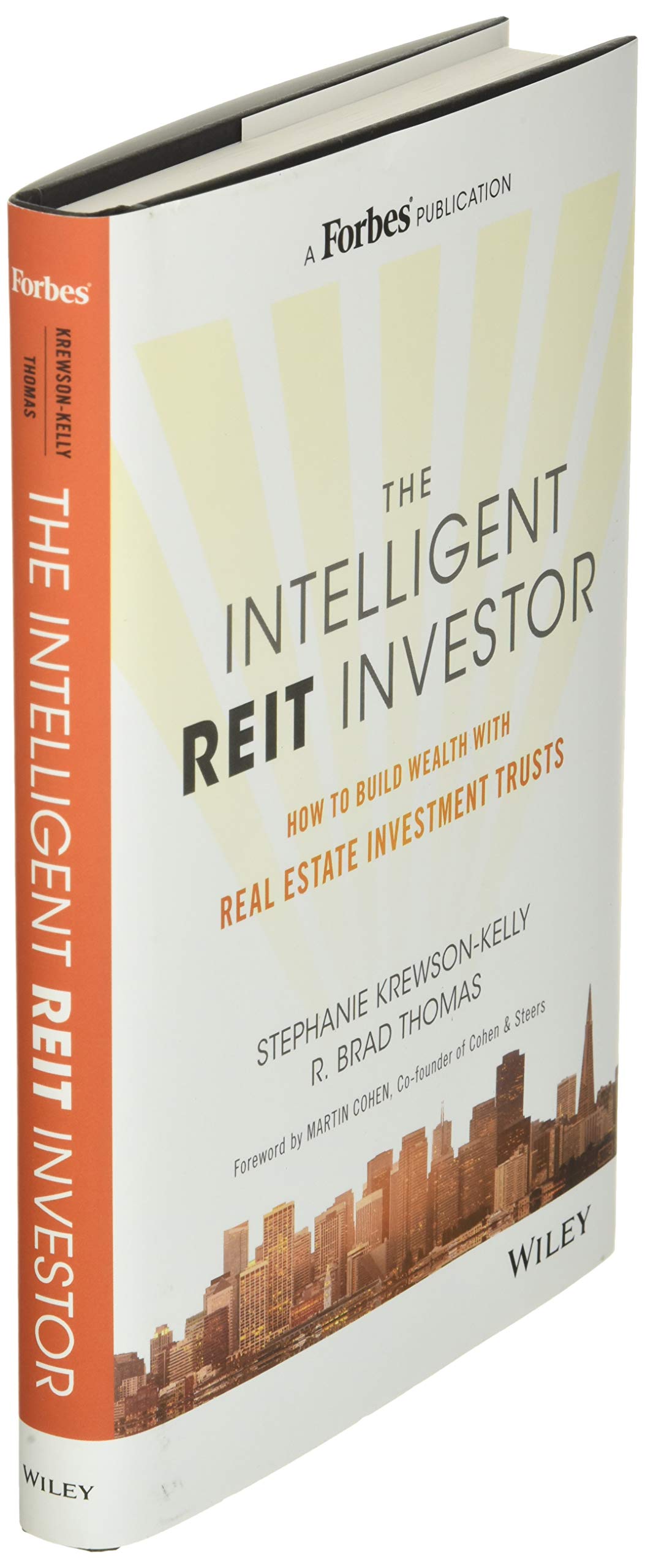 The Intelligent REIT Investor: How to Build Wealth With Real Estate Investment Trusts