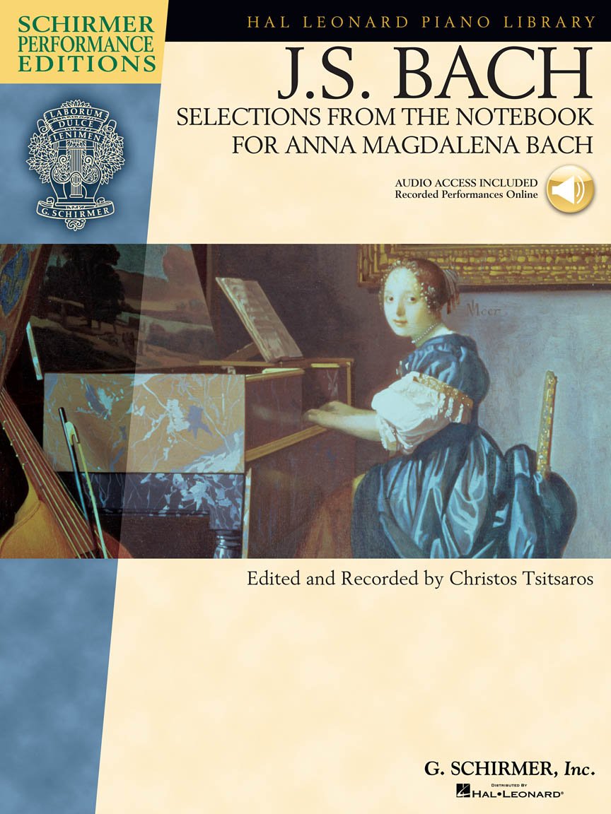 Johann Sebastian Bach Piano Sheet Music  Selections from the Notebook for Anna Magdalena Bach with Online Audio  Intermediate Classical Piano Solo ... Library : Schirmer Performance Editions)