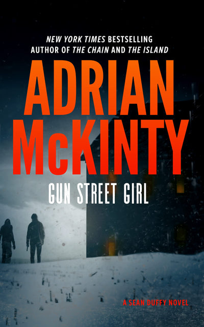 Gun Street Girl: A Detective Sean Duffy Novel (The Sean Duffy Series)