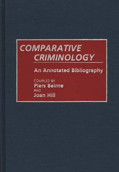 Comparative Criminology: An Annotated Bibliography (Research and Bibliographical Guides in Criminal Justice)